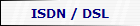 ISDN / DSL